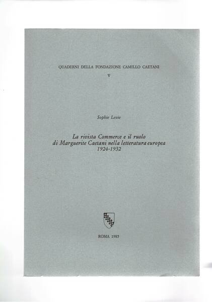 La rivista Commerce e il ruolo di Marguerite Caetani nella …