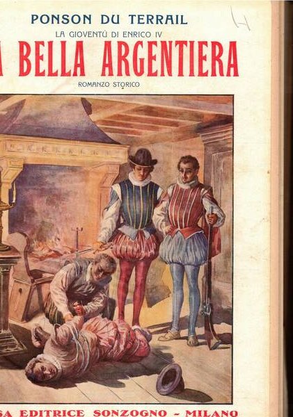 La gioventù di Enrico IV parti I-VIII intitolate: la bella …