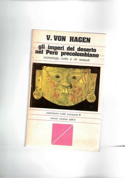Gli imperi derl deserto nel Perù precolombiani, archeologia, civiltà e …