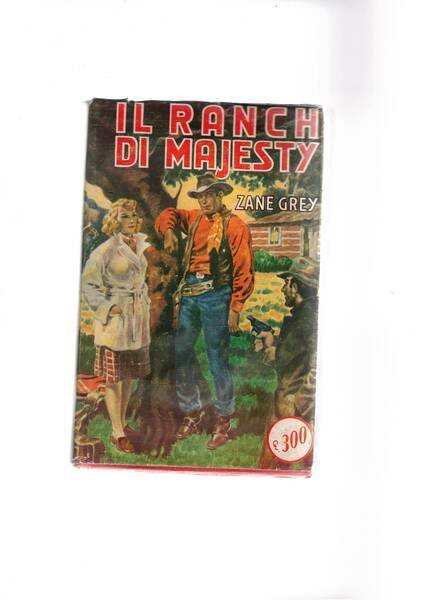Il ranch di Majesry. Romanzo.