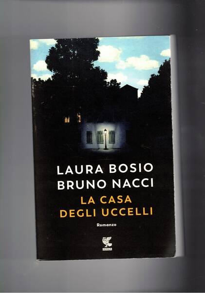 La casa degli uccelli. Romanzo.