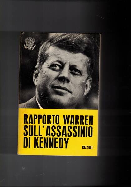 Rapporto Warren sull'assassinio di Kennedy. Supplemento al n° 41 dell'europeo …