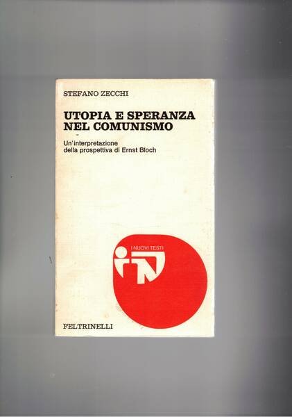 Utopia e speranza nel comunismo. Un'interpretazione della prospettiva di Ernst …
