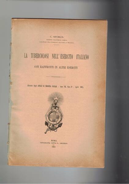 La tubercolosi nell'esercito italiano con raffronti in altri eserciti. Estratto.