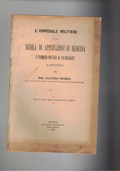 L'ospedale militare e la scuola di applicazione di medicina e …