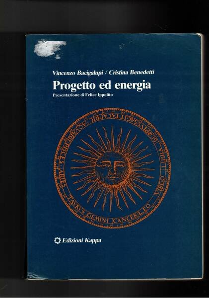 Progetto ed energia. Presentaz. di Felice Ippolito.