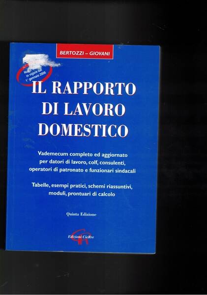 Il rapporto di lavoro domestico. Vademecum completo per datori di …