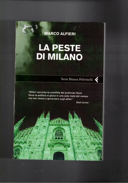 La peste di Milano. Inchiesta sui mali che affliggono l'ex …