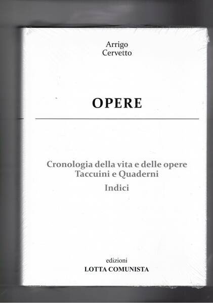 Opere. Cronologia della vita e delle opere. Taccuini e Quaderni. …