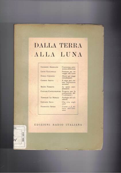 Dalla terra alla luna: Conoscenza astronomica della luna; premesse per un viaggio alla luna; motori per viaggi interplanetari; progetto per la costruzione dell'astronave; fisiologia del volo siderale; ecc.