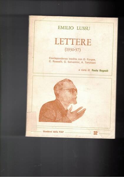 Lettere (1930-37). Corrispondenza inedita con G. Forges, C. Rosselli, G. …