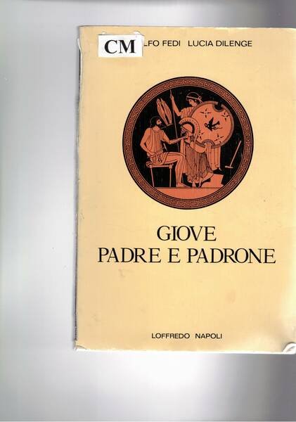 Giove padre e padrone. Mitologia narrata e dialogata con spunti …