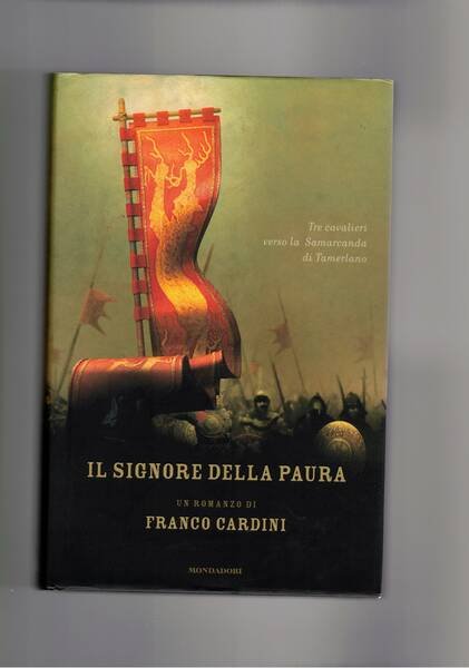 Il signore della paura. Romanzo ambientato al tempo di Tamerlano. …