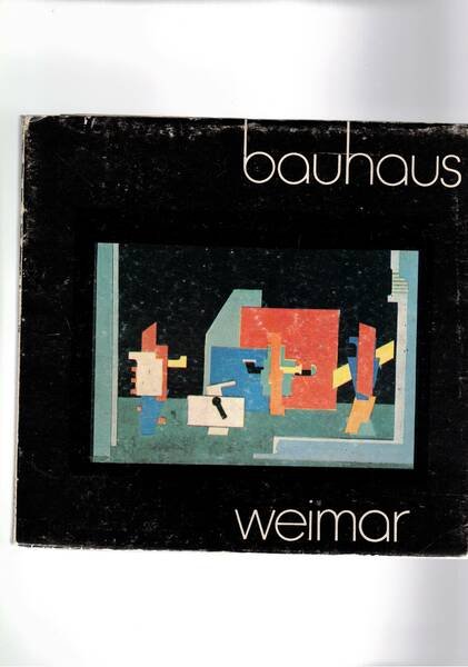 Bauhaus - Weimar. 1919-1925.