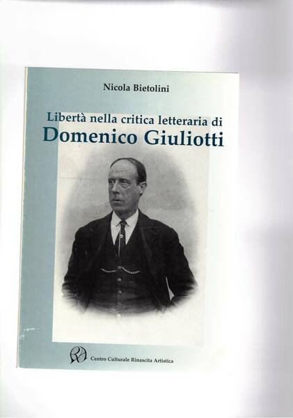 Libertà nella critica letteraria di Domenico Giuliotti.
