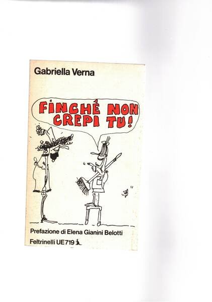 Finchè non crepi tu! Completamente disegnato.