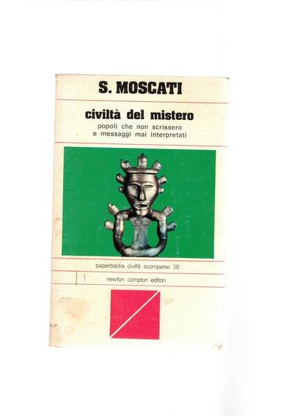 Civiltà del mistero. Popoli che non scrissero e messaggi mai …