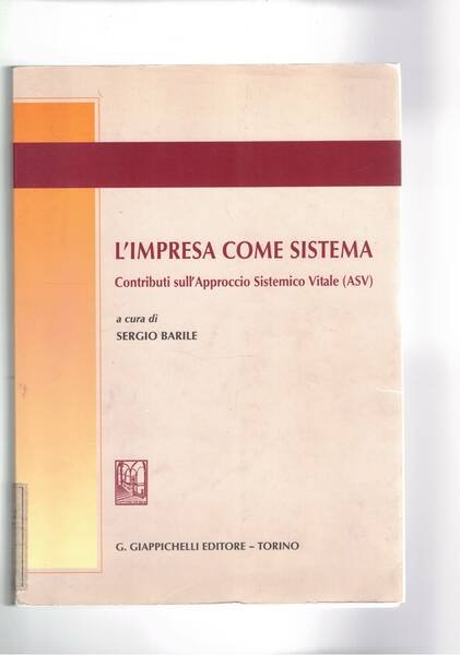 L'impresa come sistema. Contributi sull'approccio Sistemico Vitale (ASV).