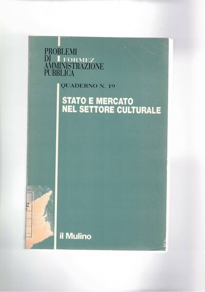 Stato e mercato nel settore culturale. Problemi di amministraz. pubblica, …