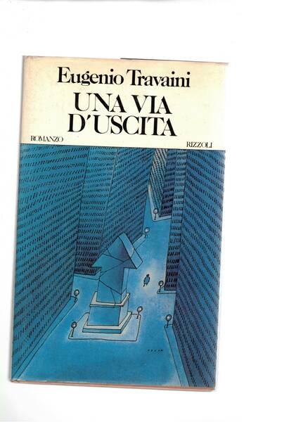 Una via d'uscita. Romanzo. Prima edizione.