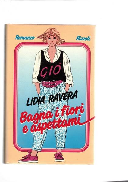 Bagna i fiori e aspettami. Romanzo. Prima edizione.