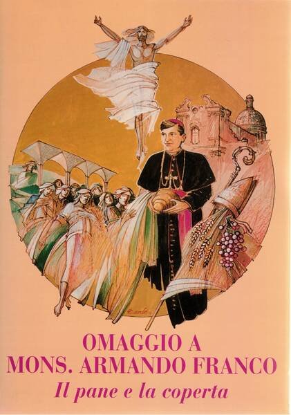 Omaggio a mons. Armando Franco, il pane e la coperta. …