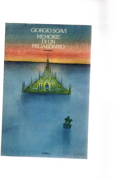 Memorie di un miliardario. Romanzo, prima edizione.