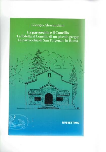 La parrocchia e il concilio. La fedeltà al Concilio di …