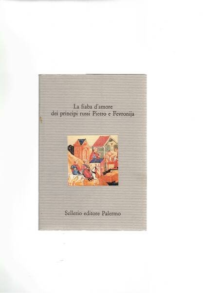 La fiaba d'amore dei principi russi Pietro e Fevronija. Coll. …