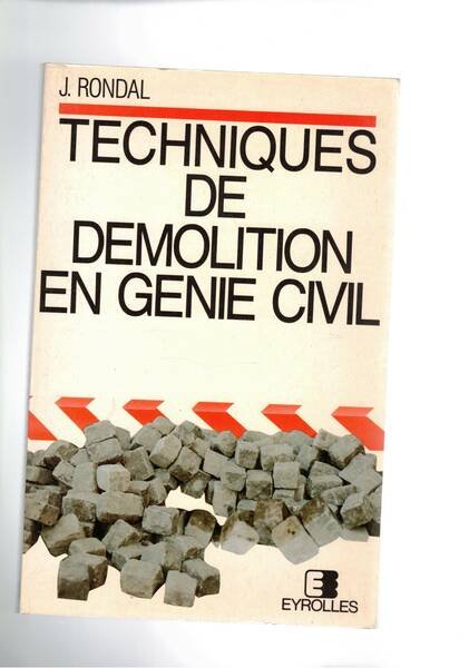 Techniques de demolition en genie civil.