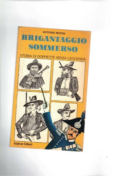 Brigantaggio sommerso. Storia di doppiette senza leggenda.