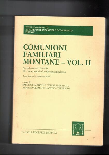 Comunioni familiari montane vol. II. Atti del seminario di studio …