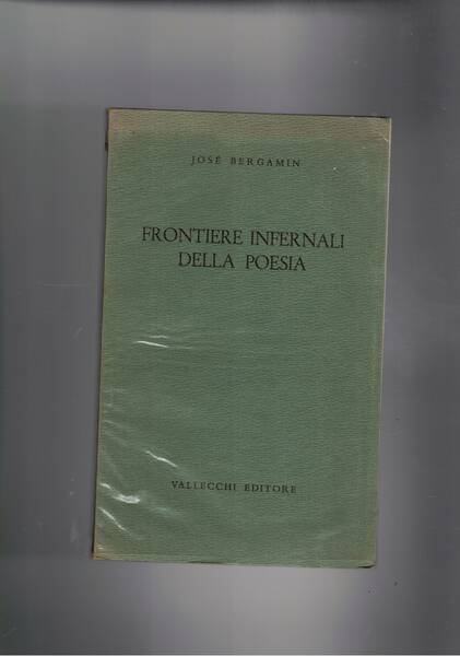 Frontiere infernali della poesia. Introduz. di Maria Zambrano e traduz, …