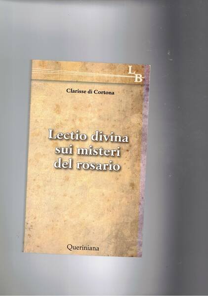 Lectio divina sui misteri del rosario.