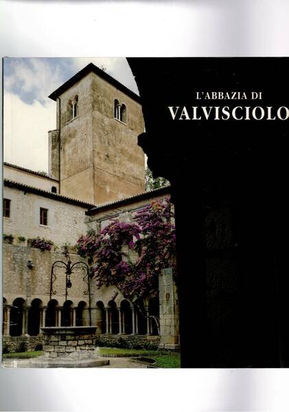 L'Abbazia di Valvisciolo.