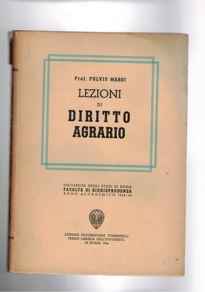 Lezioni di diritto agrario. Dispensa universitaria anno acc, 1945-46.