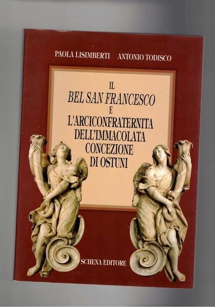 Il bel San Francesco e l'arciconfraternita dell'Immacolata Concezione a Ostuni.