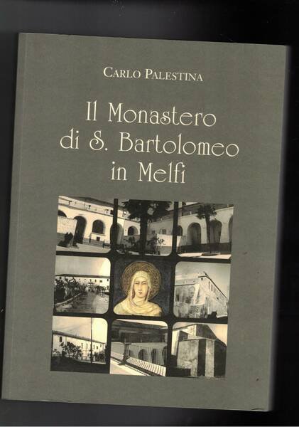 Il Monastero di S. Bartolomeo in Melfi.