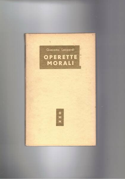 Operette morali a cura di Francesco Flora. Ediz. identica a …