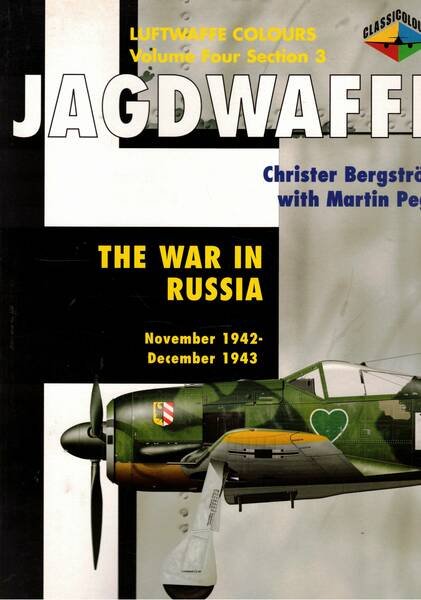 Jagdwaffe. The War in Russia nov. 1942 - dec. 1943. …