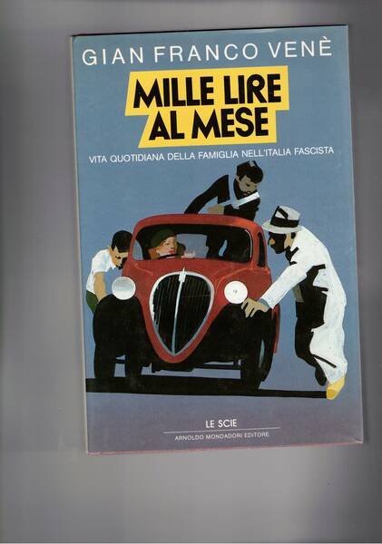 Mille lire al mese. Vita quotidiana della famiglia nell'Italia fascista. | Immagine principale