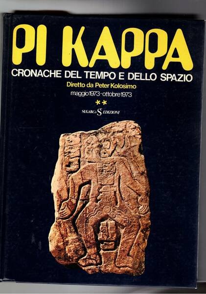 Pi Kappa cronache del tempo e dello spazio. Periodico mensile. …