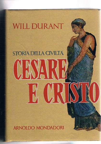 Cesare e Cristo, vol. 3° della Storia della civilta.