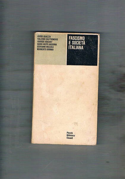 Fascismo e società italiana. Coll. PBE.