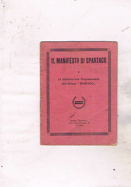 Il manifesto di Spartaco e la dichiarazione programmatica dell'unione "Spartaco".