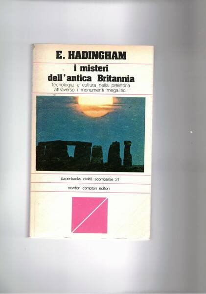 I misteri dell'antica Britannia; tecnologia e cultura nella preistoria attraverso …