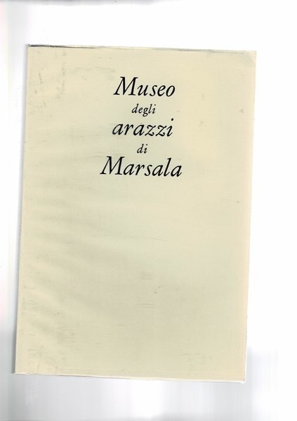 Museo degli arazzi di Marsala. Catalogo espositivo.