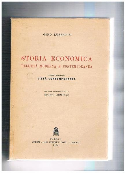 Storia economica dell'età moderna e contemporanea. (parte I l'età moderna, …