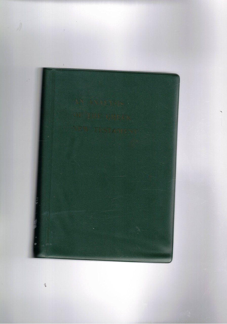 A grammatical analysis of the Greek New Testament. Unabridge, revised …