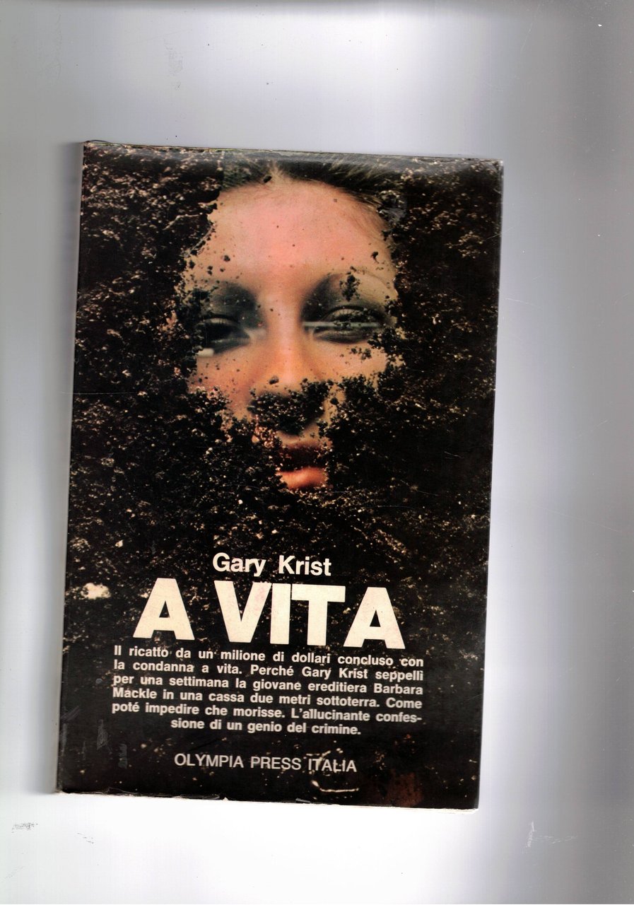 A vita. Autobiografia dell'autore del più temerario rapimento di Barbara …